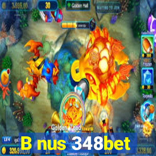 B nus 348bet